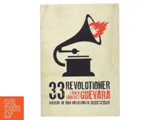 33 revolutioner af Canek S&#225;nchez Guevara (f. 1974) (Bog)