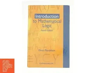 Introduction to Mathematical Logic af Elliott Mendelson (Bog)