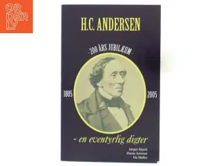 H.C. Andersen - en eventyrlig digter af Jørgen Skjerk (Bog)