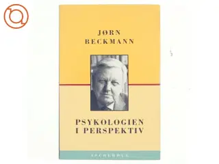 Psykologien i perspektiv af Jørn Halberg Beckmann (Bog)