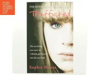 Trafficked af Sophie Hayes (Bog)