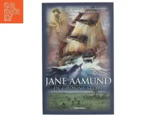 De grønne skove : roman af Jane Aamund (Bog)