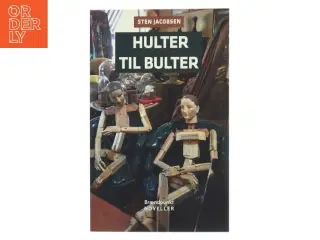 Hulter til bulter : noveller af Sten Jacobsen (f. 1947) (Bog)