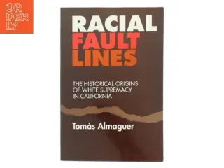 Racial Fault Lines af Tom&#225;s Almaguer (Bog)