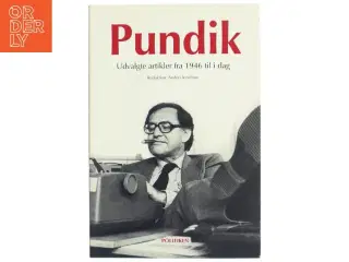 Pundik : udvalgte artikler fra 1946 til i dag af Herbert Pundik (Bog)