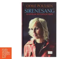 Sirenesang : en fortælling om at overleve vanvid af Odile Poulsen (f. 1967) (Bog)