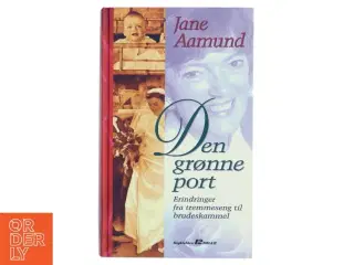 Den grønne port af Jane Aamund (Bog)
