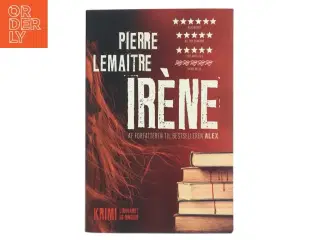 Ir&#232;ne af Pierre Lemaitre (f. 1951) (Bog)