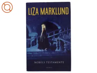 Nobels testamente af Liza Marklund (Bog)