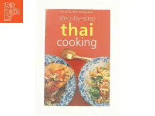 Step-by-Step Thai Cooking by Jacki Passmore (Bog)