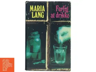 Farlig at drikke af Maria Lang (Bog)
