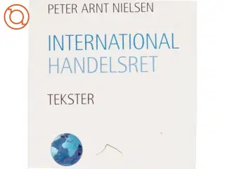 International handelsret. Tekster af Peter Arnt Nielsen (Bog)