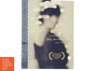 Den, der lever stille af Leonora Christina Skov (Bog)