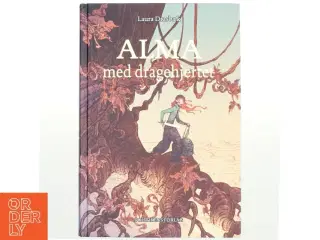 Alma med dragehjertet af Laura Drasbæk (Bog)