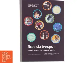 Sæt skrivespor : sprog, genre, sprogrigtighed. Lærervejledning af Roland Hachmann (Bog)