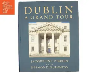 Dublin af Jacqueline Wittenoom O'Brien, Desmond Guinness (Bog)