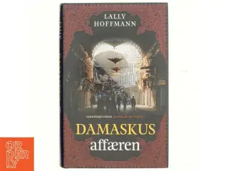 Damaskus-affæren : roman af Lally Hoffmann (Bog)