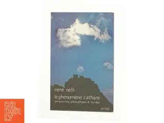 Le Phenomene Cathare/perspectives Philosophiques Et Morales (Civilisation Co) (Bog)
