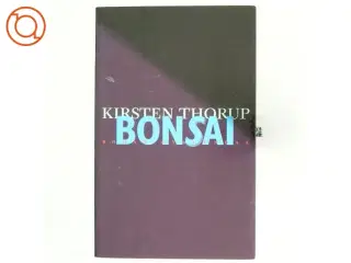 Bonsai af Kirsten Thorup (Bog)