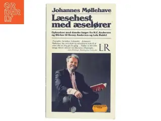 Læsehest med æselører : oplevelser med danske bøger fra H.C. Andersen og Blicher til Benny Andersen og Lola Baidel af Johannes M&#