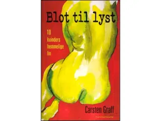 Blot til Lyst - 10 kvinders hemmelige liv