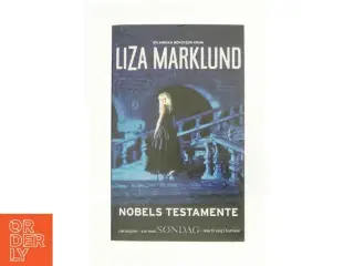 Nobels testamente af Liza Marklund (Bog)