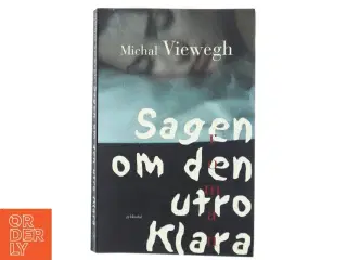 Sagen om den utro Klara af Michal Viewegh (Bog)