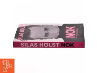 Nok : mit møde med had og mobning på sociale medier, og hvordan vi lærer at håndtere det af Silas Holst (Bog)