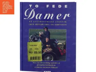 To fede damer på gastronomiske eventyr (med motorcykel og sidevogn) af Jennifer Oatterson & Clarissa Dickson Wright (Bog) fra DR