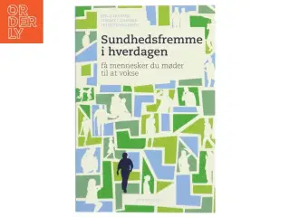 Sundhedsfremme i hverdagen : få mennesker du møder til at vokse (Bog)
