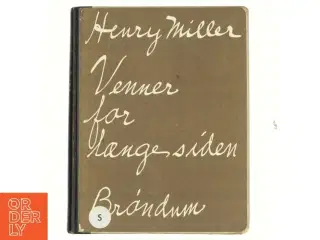 Henry Miller, Venner for længe siden