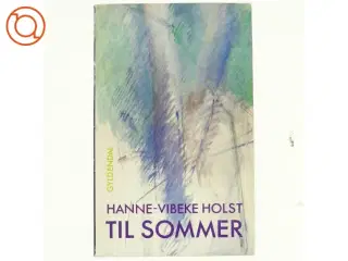 Til sommer, Hanne-Vibeke Holst