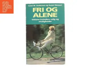 Fri og alene : voksne kvinders valg og muligheder (Bog)