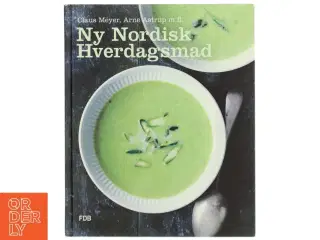 Ny nordisk hverdagsmad af Arne Astrup (f. 1955) (Bog)