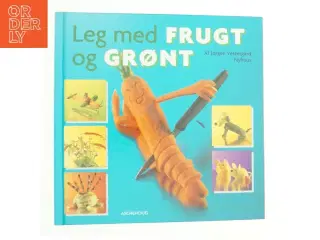 Leg med frugt og grønt af Jørgen Vestergaard Nyhuus (Bog)
