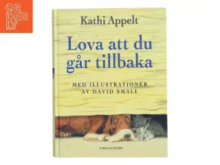 Lova att du går tillbaka - Kathi Appelt fra B Wahlstrms