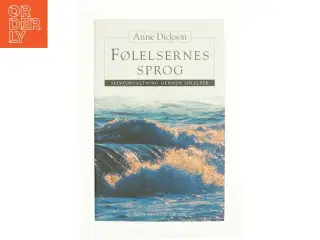 Følelsernes sprog af Anne Dickson (Bog)