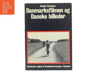 Danmarksfilmen og Danske billeder af Jørgen Sørensen (Bog)
