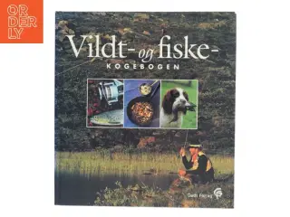 Vildt- og fiskekogebogen af Siri Reuterstrand (Bog)