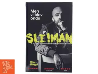 Men vi blev onde : Sleiman - et tidligere medlem af indvandrerbanden Bloodz af Olav Hergel (Bog)