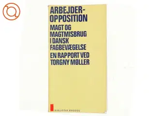 Arbejderopposition af Torgny Møller (bog)