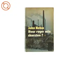 Hvor ryger min skorsten? af John Nehm (Bog)