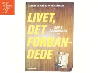 Livet, det forbandede af Ken B. Rasmussen (Bog)