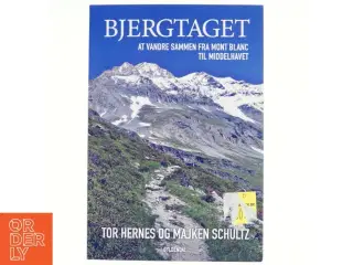 Bjergtaget : at vandre sammen fra Mont Blanc til Middelhavet af Tor Hernes (Bog)