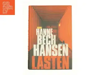 Lasten af Hanne Bech Hansen (Bog)