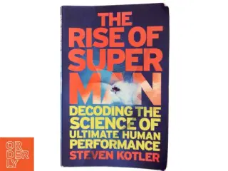 The Rise of Superman af Steven Kotler (Bog)