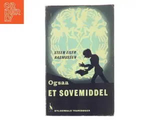 Ogsaa et Sovemiddel af Steen Eiler Rasmussen (Bog)