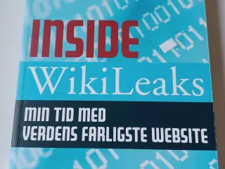 Inside WikiLeaks Min tid med verdens farligste web