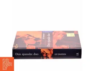 Den spanske duo : Uhellige alliancer, Lime&#39;s billede af Leif Davidsen (Bog)