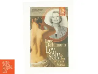 Lev selv - En bog om fortidens kvinder af Lone Kühlmann